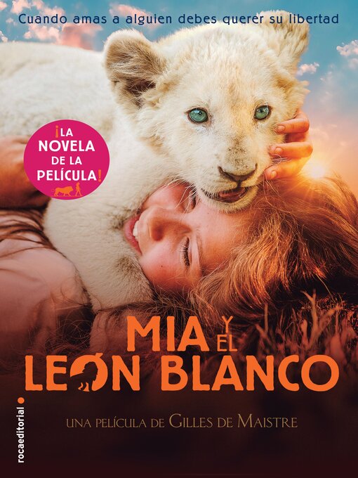 Title details for Mía y el león blanco (la novela de la película) by Prune de Maistre - Available